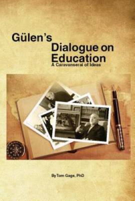 Gulens Dialogue on Education - Paperback By Tom Gage - VERY GOOD