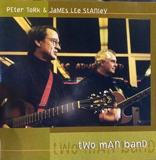 Two Man Band: Peter Tork & James Lee Stanley by Tork, Peter (CD, 2016) Two Man Band: Peter Tork & James Lee Stanley by Tork, Peter (CD, 2016)