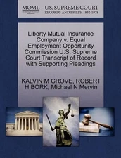 Liberty Mutual Insurance Company V. Equal Employment Opportunity Commission U.S.