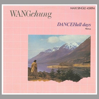 Maxi-Single · Wang Chung · Dance Hall Days · Geffen Records · A 12.3837 · Vinyl