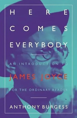 Here Comes Everybody | An Introduction to James Joyce for the ordinary reader