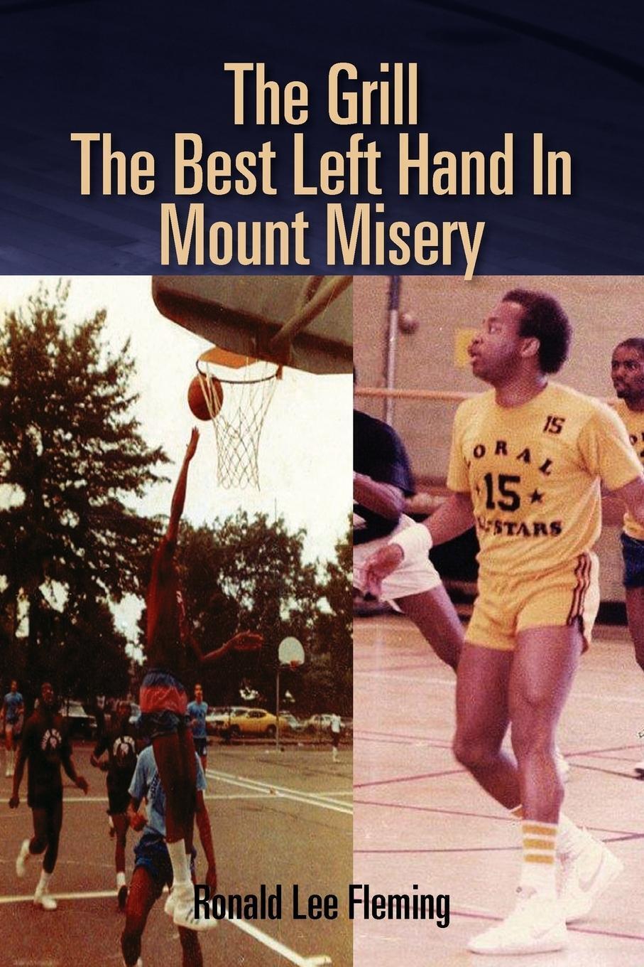 Ronald Lee Fleming | The Grill The Best Left Hand In Mount Misery |