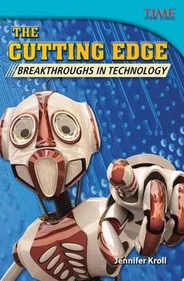 Teacher Created Materials - TIME For Kids Informational Text: The Cutting Edge: