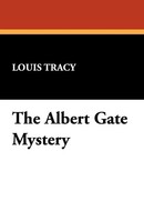 The Albert Gate Mystery Louis Tracy Taschenbuch Kartoniert / Broschiert Englisch