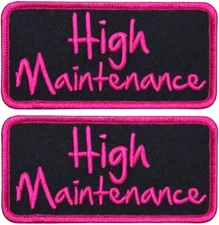 HIGH MAINTENANCE EMBROIDERED PATCH || 2PC  iron on or sew on   4"x2"