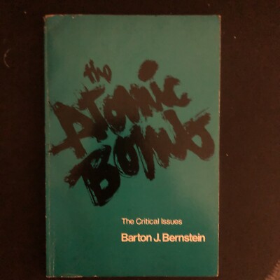 Atomic Bomb by Barton J. Bernstein (Trade Paperback) for sale