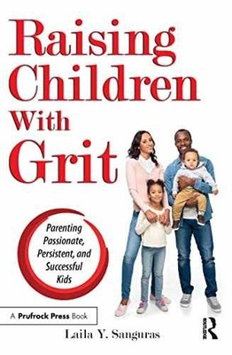 Raising Children With Grit - Paperback, by Laila Y. Sanguras - Very Good