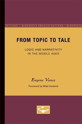 From Topic to Tale by Eugene Vance, Wlad Godzich - 9780816615360