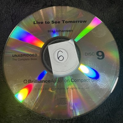 Live to See Tomorrow- Iris Johansen, Brilliance Audio CD 2014 Disc #9