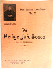 DE HEILIGE JOHANNES BOSCO door O. Platteeuw DON BOSCO giovanni priester pedagoog