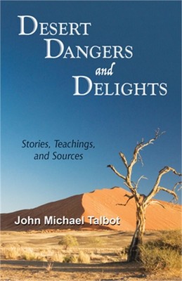 Desert Dangers and Delights: Stories, Teachings, and Sources (Paperback or Softb