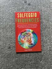 Solfeggio Frequencies by Celyn Welsh • Healing Tones, Vibrations