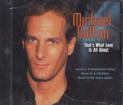 MICHAEL BOLTON - That's What Love Is All About - CD - BRAND NEW/STILL SEALED
