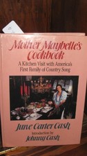 MOTHER MAYBELLE'S COOKBOOK: A KITCHEN VISIT WITH AMERICA'S By June Carter Cash