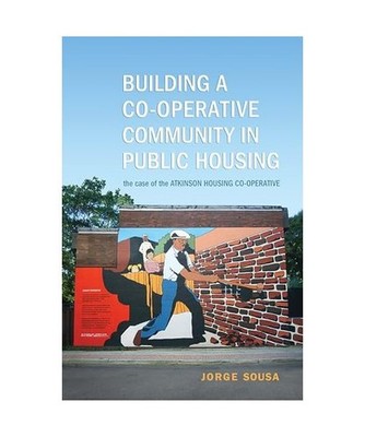 Building a Co-Operative Community in Public Housing: The Case of the Atkinson Ho