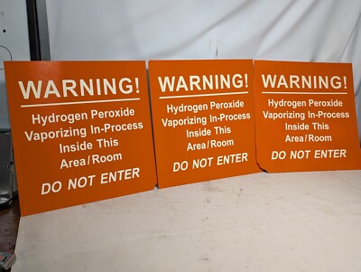Warning: Hydrogen Peroxide Vaporizing In-Process Inside This Area/Room, Do Not E
