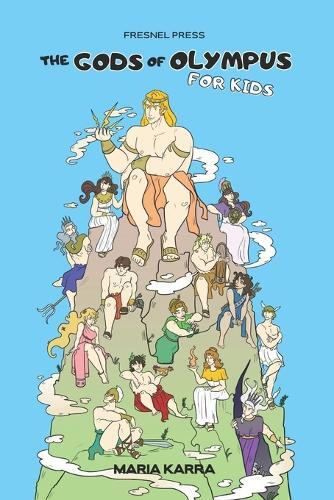 Maria Karra The Gods of Olympus for Kids (Tascabile)
