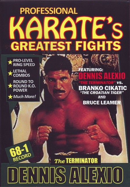 Dennis Terminator Alexio vs Branko Cikatic & Bruce Leamer Pro Karate Fights DVD for sale online