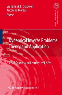 Dynamical Inverse Problems: Theory and Application Graham M. L. Gladwell