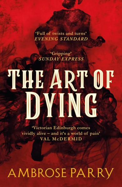 The Art Of Dying | Ambrose Parry | Taschenbuch | A Raven And Fisher Mystery-image