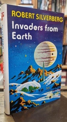 Invaders from Earth : Robert Silverberg