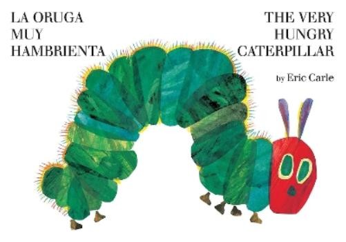 Eric Carle La oruga muy hambrienta/The Very Hungry Caterpilla (Libro di cartone)