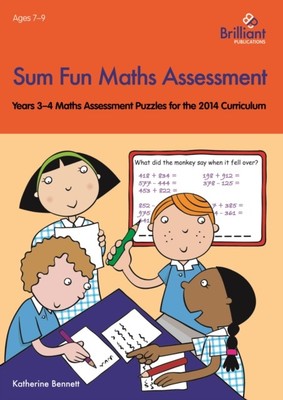 Sum Fun Maths Assessment for 7-9 year olds by Katherine Bennett (Paperback Book)