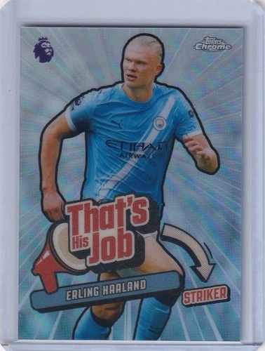 2026 Topps Chrome Premier League - Erling Haaland That’s His Job Insert #THJ-13