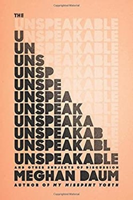 The Unspeakable: und Anderer Themen Von Discussion Hardcover Megh