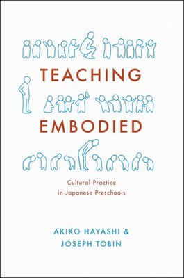Teaching Embodied: Cultural Practice in Japanese Preschools