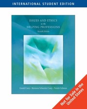 ISSUES AND ETHICS IN THE HELPING PROFESSIONS, 7TH EDITION By Gerald Corey