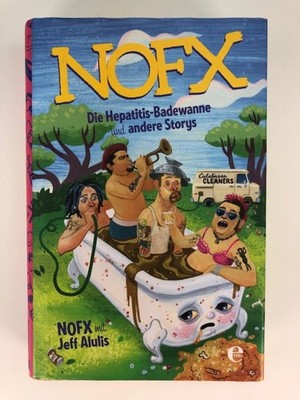 Die Hepatitis-Badewanne und andere Storys: Fan Edition | NOFX und Jeff Alulis