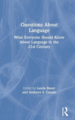 Questions About Language: What Everyone Should Know About Language in the 21st C