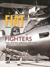Fiat Fighters: C.R.32, C.R.42 Falco, G.50 Fre...