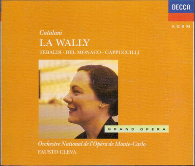 Catalani: La Wally / Cleva, Tebaldi, Del Monaco, Cappuccilli - CD