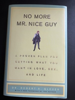 No More Mr Nice Guy: A Proven Plan for Getting What... | Buch | Zustand sehr gut