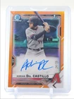 ADRIAN DEL CASTILLO 2021 BOWMAN CHROME DRAFT 1ST ORANGE AUTO /25 Q0588