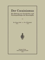 Der Cocainismus Ein Beitrag Zur Geschichte Und Psychopathologie Der Rauschgifte