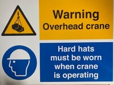 Warning Overhead Crane / Hard hats must be worn- Safety Sign 30x 40.