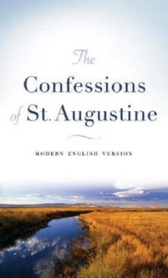 The Confessions of St. Augustine: Modern English Version By Augustine - GOOD