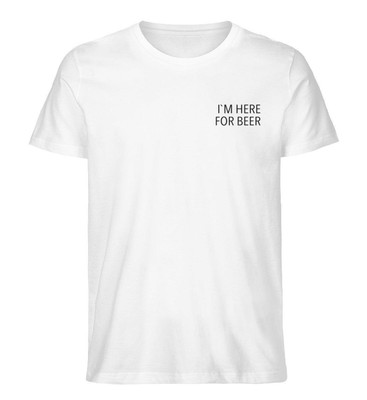 HERE FOR BEER  - Herren Premium Organic Shirt | DizzyDrafts.com
