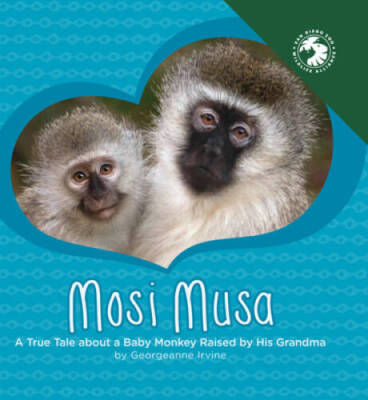 Mosi Musa: A True Tale About a Baby Monkey Raised by his Grandma - VERY GOOD