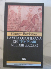 LA VITA QUOTIDIANA - DEI TEMPLARI NEL XIII SECOLO