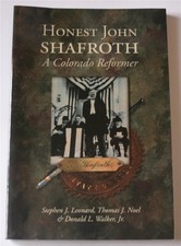 Honest John Shafroth: A Colorado Reformer (Colorado History Series, 8)