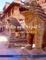 Matti Munnukka | India And Nepal - Truth Is Stranger Than Fiction | Taschenbuch