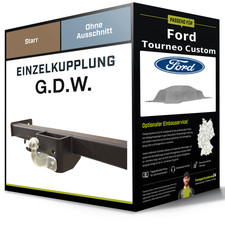 Starre Anhängerkupplung für FORD Tourneo Custom 06.2016-12.2023 V362 / F3 G.D.W.