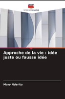 Mary Nderitu | Approche De La Vie : IdéE Juste Ou Fausse IdéE | Taschenbuch