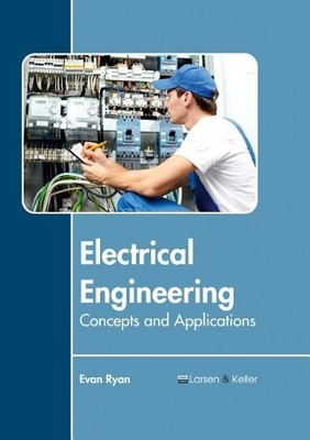 Evan Ryan Electrical Engineering: Concepts and Applications (Hardback)