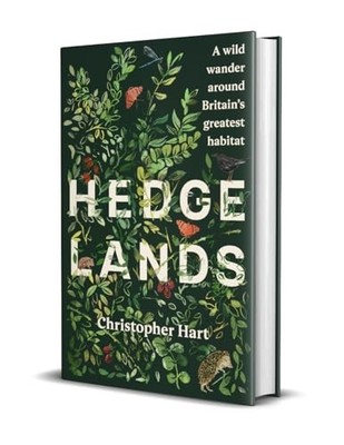 Hedgelands : A wild wander around Britain s greatest habitat