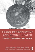 Trans Reproductive And Sexual Health Justice, Embodiment And Agency Taschenbuch